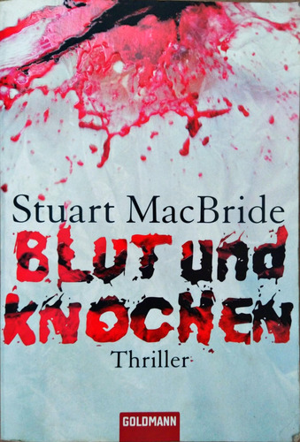 Blut Und Knochen: Thriller De Stuart Macbride Pela Goldmann (2008) (Usado)