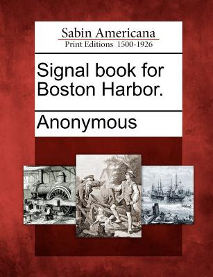 Libro Signal Book For Boston Harbor. - Anonymous