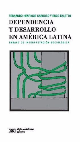 Dependencia Y Desarrollo En América Latina (cardoso/faletto)