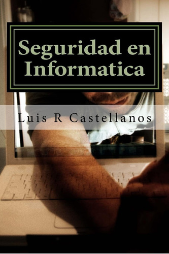 Libro: Seguridad En Informatica: 2da Edición Ampliada (spani
