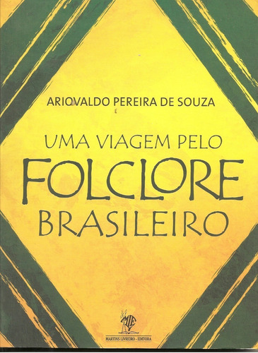 Livro - Ariovaldo Pereira De Souza - Uma Viagem Pelo Folclor