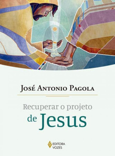 Recuperar O Projeto De Jesus