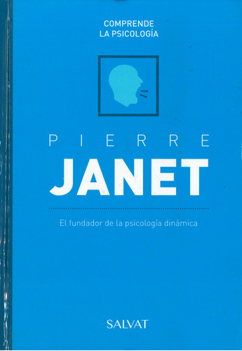 Pierre Janet - Comprende La Psicología - Salvat