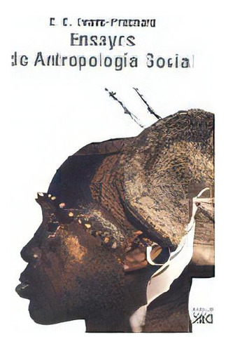 Ensayos De Antropologãâa Social, De Evans-pritchard, Edward E.. Editorial Siglo Xxi De España Editores, S.a. En Español