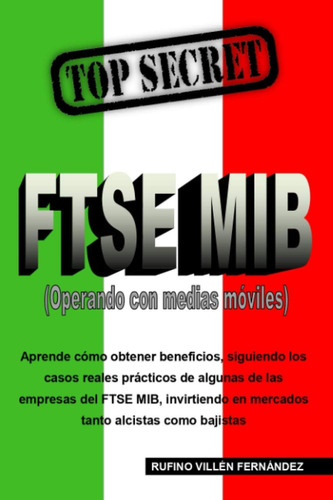 Libro: Top Secret: Ftse Mib (operando Con Medias Móviles) (s