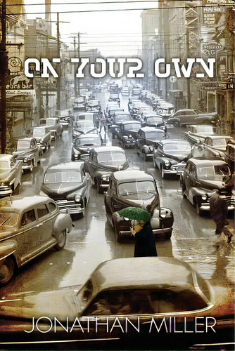 On Your Own, De Miller, Jonathan. Editorial Createspace, Tapa Blanda En Inglés