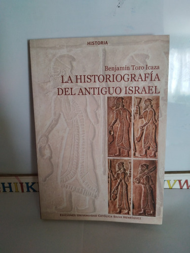 Libro La Historiografia Del Antiguo Israel