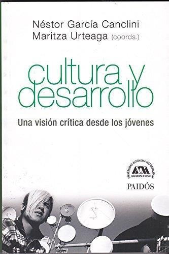 Cultura Y Desarrollo - Garcia Canclini, Nestor