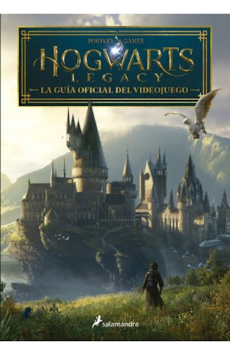 Hogwarts Legacy La Guia Oficial Del Videojuego - Portkey Ga