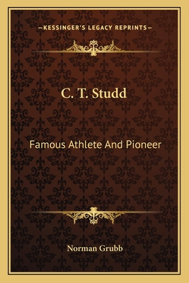 Libro C. T. Studd: Famous Athlete And Pioneer - Grubb, No...