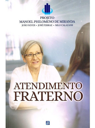 Atendimento Fraterno - Projeto Manoel Philomeno Miranda