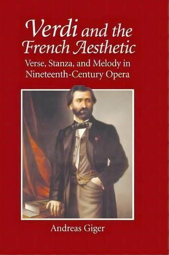 Verdi And The French Aesthetic, De Andreas Giger. Editorial Cambridge University Press, Tapa Dura En Inglés