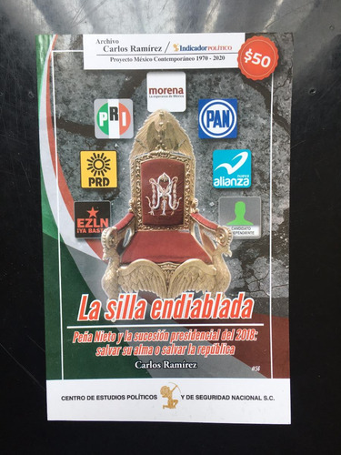 Libro La Silla Endiablada Carlos Ramirez Indicador Politico