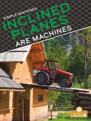 Libro Inclined Planes Are Machines - Bender, Douglas