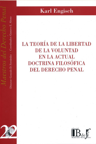 Engisch / La Teoría De La Libertad De La Voluntad En La