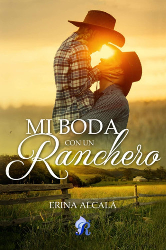 Libro: Mi Boda Con Un Ranchero (spanish Edition)