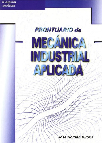 Libro Prontuario De Mecánica Industrial Aplicada -aa.vv