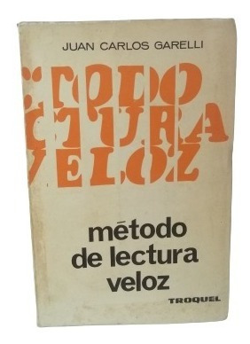 Metodo De Lectura Veloz Juan Carlos Garelli (Usado)