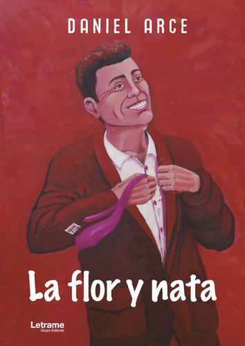 La Flor Y Nata - Daniel Arce