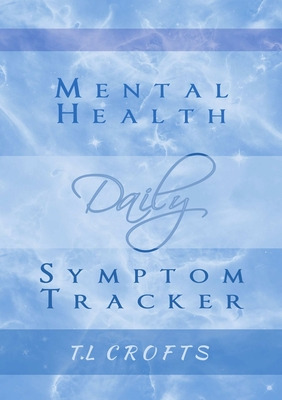 Libro Daily Mental Health Symptom Tracker - Crofts, T. L.