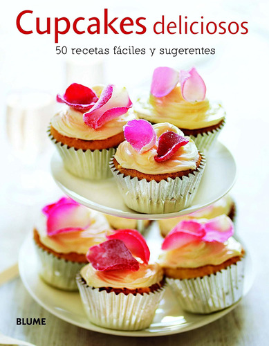 Libro: Cupcakes Deliciosos: 50 Recetas Fáciles Y Sugerentes 