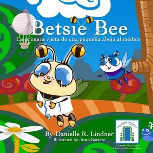 Betsie Bee -la Primera Visita De Una Pequena Abeja Al Medico