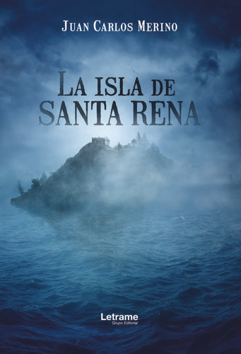 Isla De Santa Rena,la, De Merino,juan Carlos. Editorial Letrame, Tapa Blanda En Español