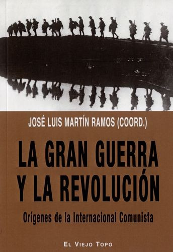 Libro Gran Guerra Y La Revolución. Orígenes De La Internaci