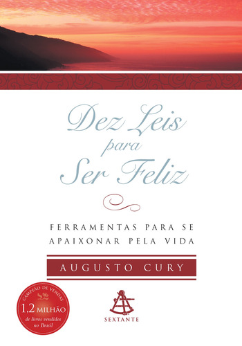 Dez leis para ser feliz, de Cury, Augusto. Editora GMT Editores Ltda., capa mole em português, 2011