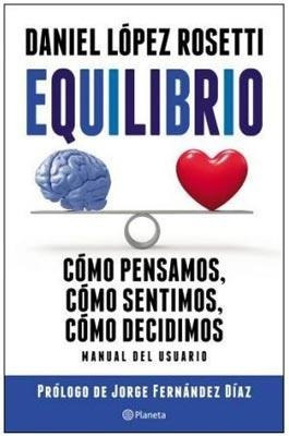 Equilibrio - Daniel Lopez Rosetti - Libro Nuevo - Planeta 