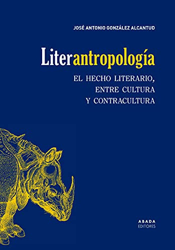 Liter-antropologia: El Hecho Literario Entre Cultura Y Contr
