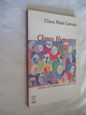 * Livro - Clara Pinto Correia - Clones Humanos - Literatura