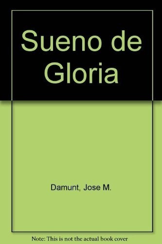 Introducción Al Mundo De La Zarzuela: Sueño De Glori, de Damunt José M. Editorial Daimon en español