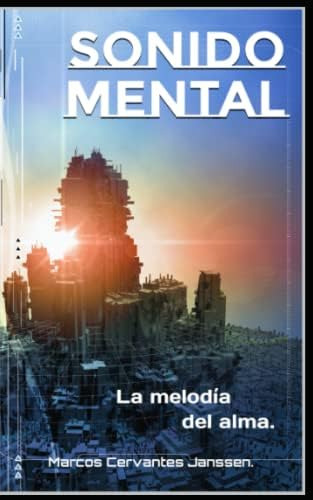 Libro: Sonido Mental.: La Melodía Del Alma. (psique)