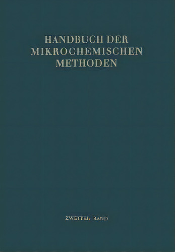 Verwendung Der Radioaktivitat In Der Mikrochemie, De Friedrich Hecht., Vol. 2. Editorial Springer-verlag Berlin And Heidelberg Gmbh & Co. Kg, Tapa Blanda En Alemán