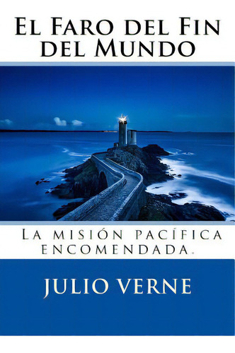 El Faro Del Fin Del Mundo (spanish) Edition, De Verne, Julio. Editorial Createspace, Tapa Blanda En Español