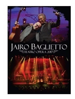 Imagen 1 de 1 de Jairo Baglietto Vivo Teatro Opera 2017 Cd + Dvd Ed Limitada