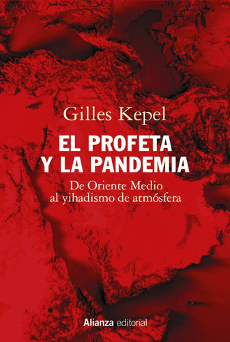 Libro El Profeta Y La Pandemia - Kepel, Gilles