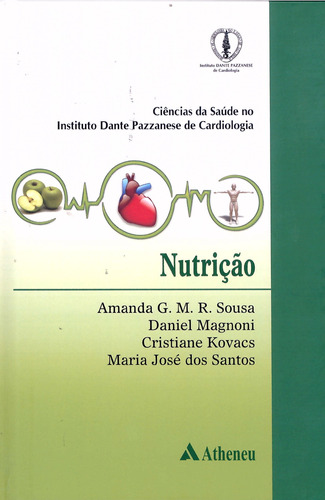 Nutrição, de Sousa, Amanda Guerra de Moraes Rego. Série Coleção Ciências da Saúde Editora Atheneu Ltda, capa mole em português, 2013