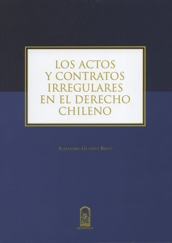 Libro Actos Y Contratos Irregulares En El Derecho Chileno,