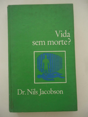 Vida Sem Morte - Dr. Nils Jacobson