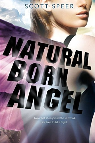 Angel Nacido Natural Una Novela De La Ciudad Inmortal