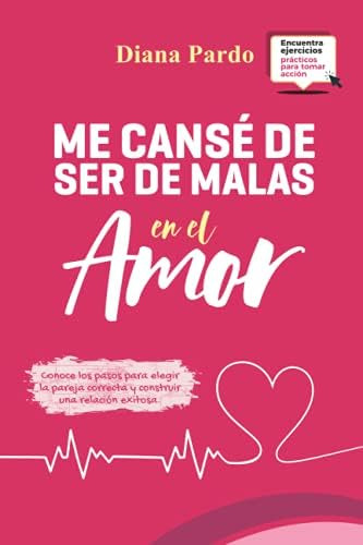 Libro: Me Cansé De Ser De Malas En El Amor: Conoce Los Pasos