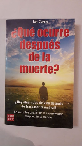 ¿que Ocurre Despues De La Muerte? Ian Currie- Robin Book(31)