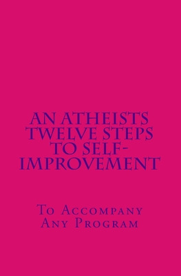 Libro An Atheists Twelve Steps To Self-improvement - To A...