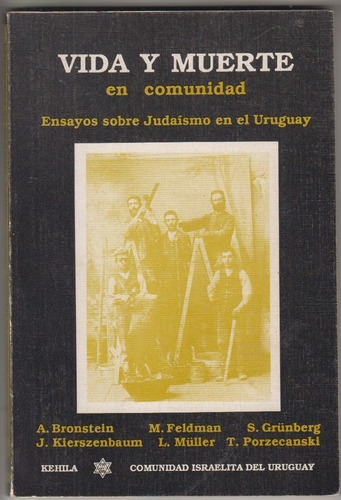 Judaismo En Uruguay Ensayos Vida Y Muerte Porzecanski Otros