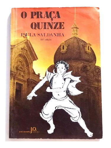 Livro O Praça Quinze - Paula Saldanha 10ª Ed. 1992