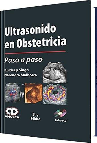 Ultrasonido En Obstetricia Paso A Paso. 2ª Edic. Ed. Amolca.