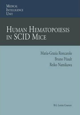 Libro Human Hematopoiesis In Scid Mice - Maria-grazia Ron...