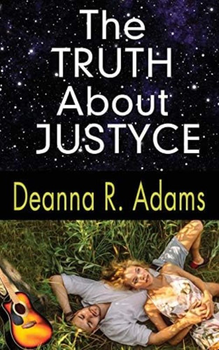 The Truth About Justyce: (a Rock Ønø Roll Love Story Book 3), De Adams, Deanna R.. Editorial Soul Mate Publishing, Tapa Blanda En Inglés
